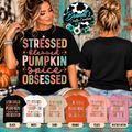 Stressed, Blessed &amp; Pumpkin Spice Obsessed T-Shirt